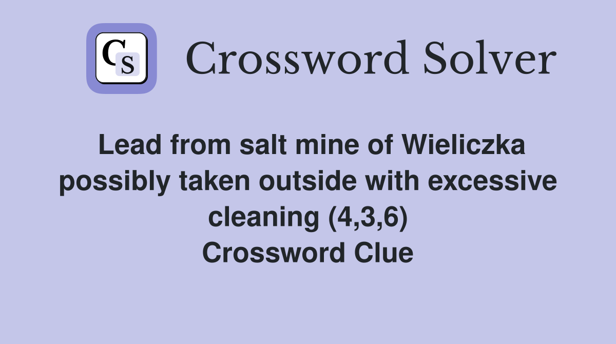 Lead from salt mine of Wieliczka possibly taken outside with excessive